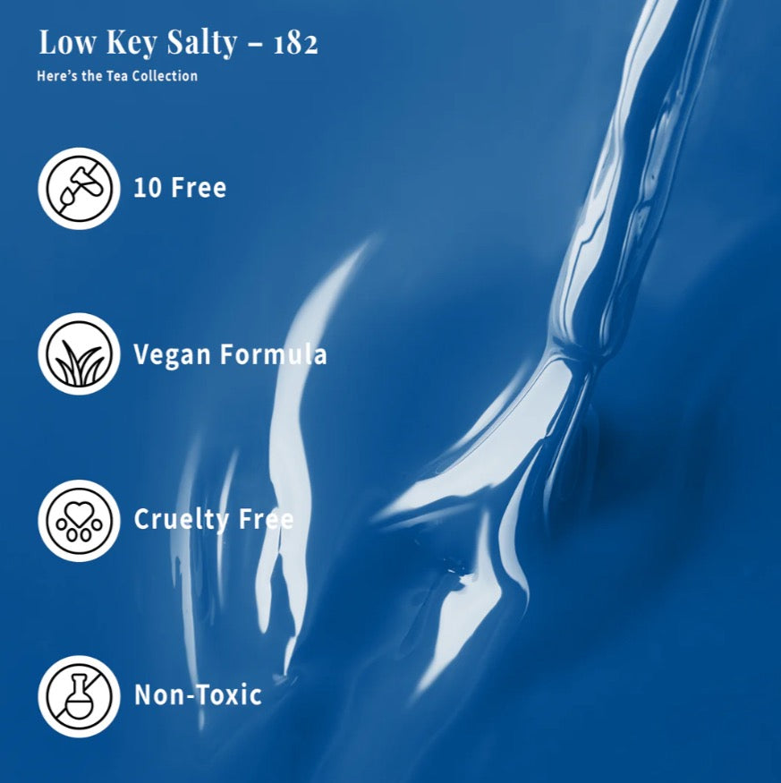 Low key Salty - 182
